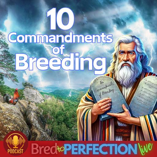 Ep258 - The 10 Commandments of Breeding: Building the Foundation for a True, Lasting Strain
