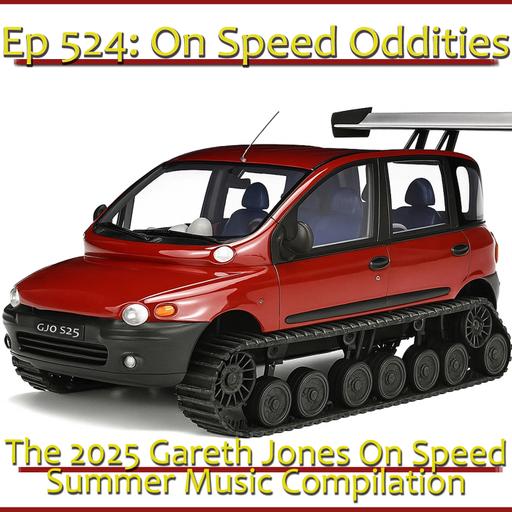 Gareth Jones On Speed #524 for 07 Aug 2025