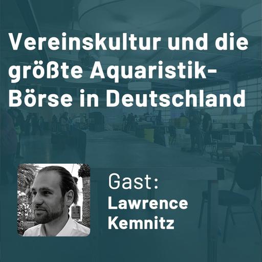 Vereinskultur und die größte Aquaristik-Börse in Deutschland (Lawrence Kemnitz)