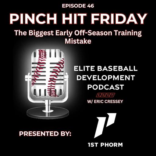 Pinch Hit Friday #46 - The Biggest Early Off-Season Training Mistake