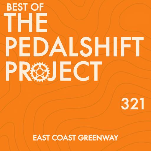 Best of Pedalshift 321: East Coast Greenway