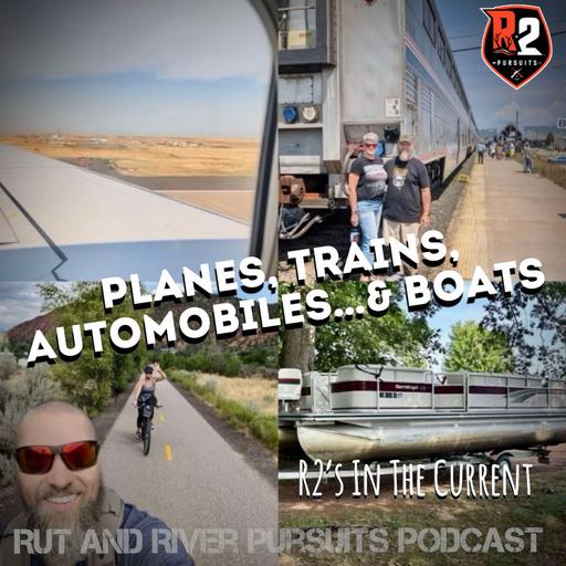 Planes, Trains, Automobiles...& Boats - R2's In The Current