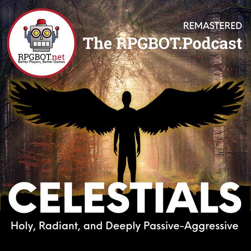 CELESTIALS Remastered - Holy, Radiant, and Deeply Passive-Aggressive