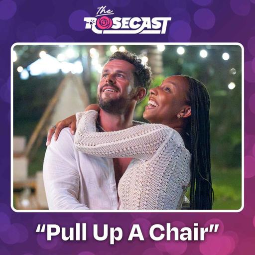 "Pull Up A Chair" | 'Bachelor in Paradise’ S10 E6