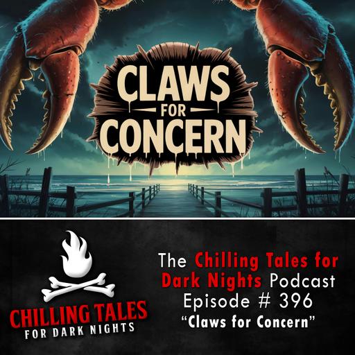 396: Claws for Concern - Chilling Tales for Dark Nights