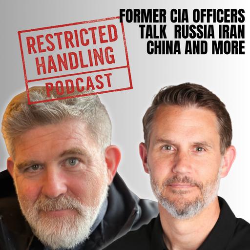 Former CIA Officers Talk Russia, Ukraine, Israel, Iran, China on Restricted Handling w/ Glenn Corn
