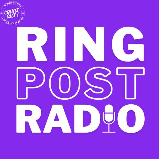 Ring Post Radio: G1 Climax 35 Finals, AEW/NJPW (?) Forbidden Door, AAA & MORE!