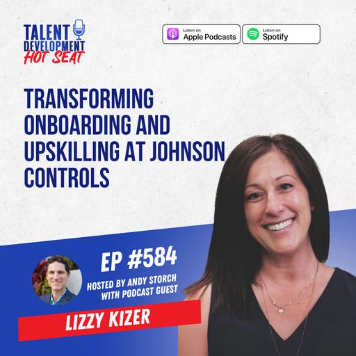 Transforming Onboarding and Upskilling at Johnson Controls with Lizzy Kizer