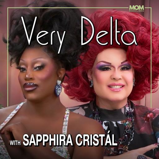 "Very Delta" Episode #152 (w/ Sapphira Cristál)