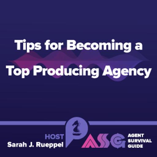 Tips for Becoming a Top Producing Insurance Agency