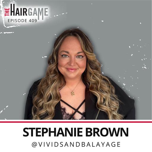 Ep. 409 • How Investing Your Time Can Pay Off Big Later w/ Stephanie Brown