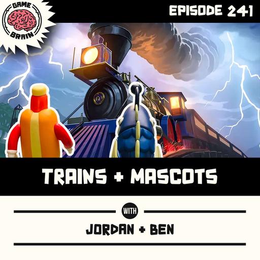 #241: Trains + Mascots