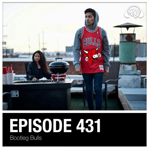 431: Bootleg Bulls