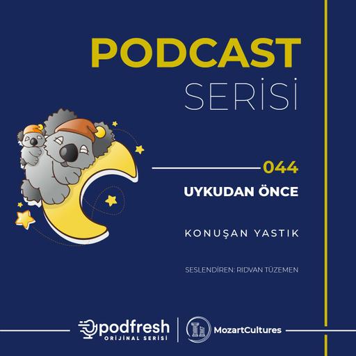 #044 - Uykudan Önce : Konuşan Yastık (Sezon 3 / Bölüm 44)