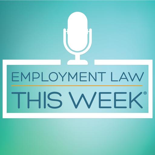 #WorkforceWednesday: New FLSA Notice Standard, DOL’s PAID Program, Axed Wage and Hour Penalties