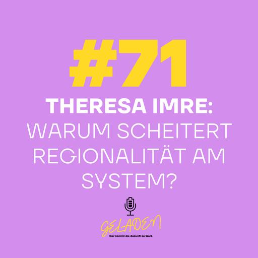 #71 Theresa Imre: Warum scheitert Regionalität am System?