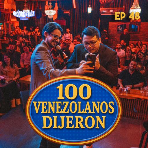 Jugamos 100 VENEZOLANOS DIJERON | REDONDO & RUIZ EP #48