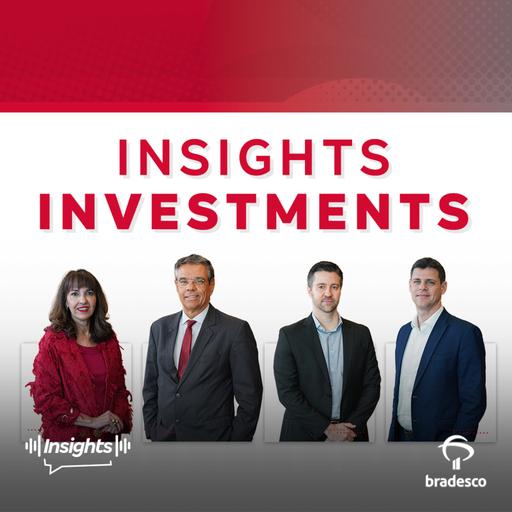 Insights Investments #284 - O futuro dos fundos de pensão no Brasil: visão do mercado e do regulador