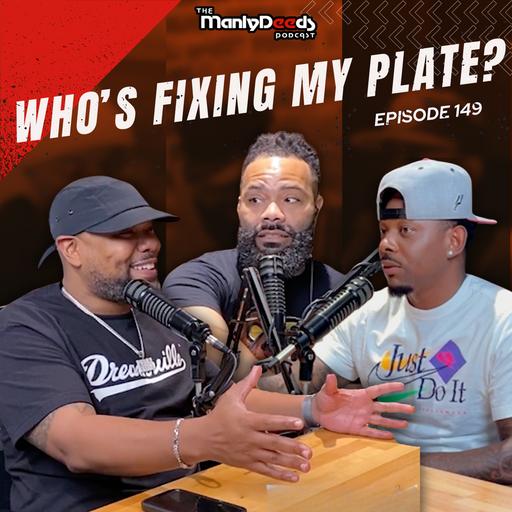 Whose Fixing My Plate? I Ep. 149