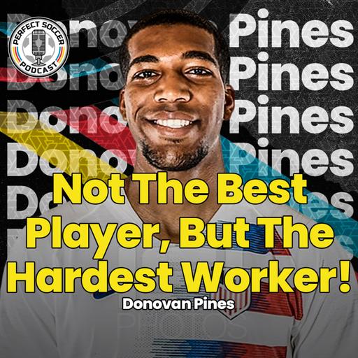 Donovan Pines | Perfect Soccer Podcast Ep.107