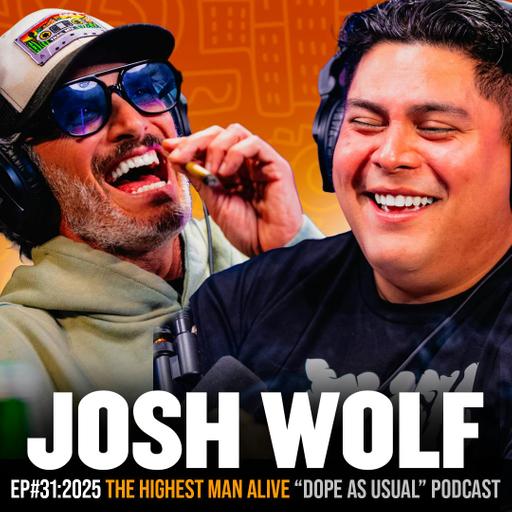 The Highest Man Alive w/ Josh Wolf!
