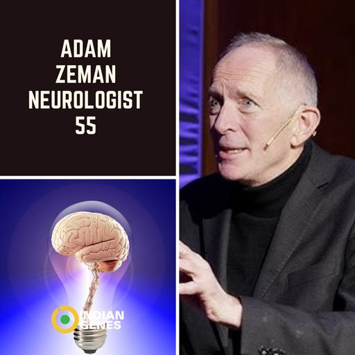 Adam Zeman - Neurologist / Shape Of Things Unseen