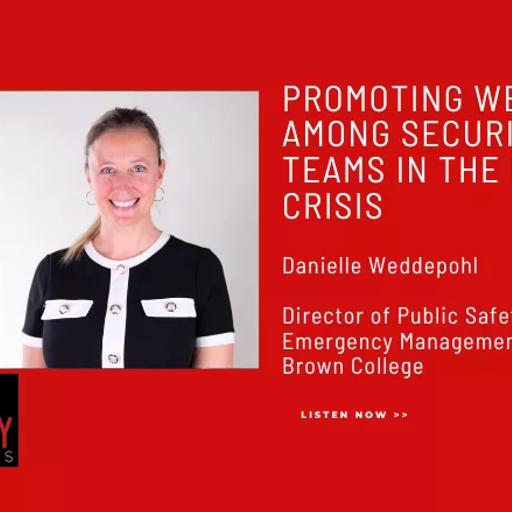Promoting Wellness Among Security Teams in the Midst of Crisis