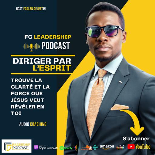 Le concept révolutionnaire en leadership que même les leaders ignorent | Diriger par L'Esprit