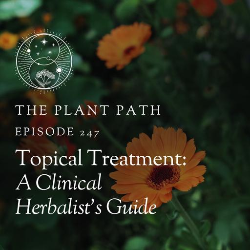 Topical Treatment: A Clinical Herbalist's Guide