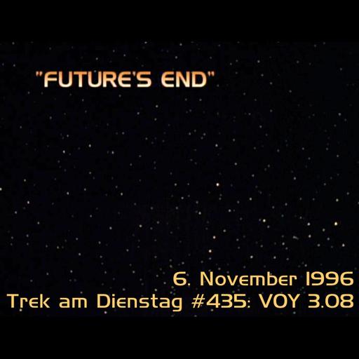 #435: Future&#039;s End (VOY 3.08)