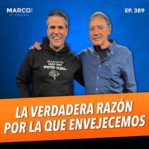 389 La VERDADERA razón por la que ENVEJECEMOS y NADIE cuestiona - Dr. Mario Martínez