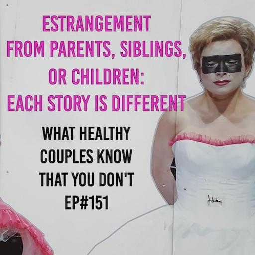 Estrangement from Parents, Siblings, or Children: Each Story is Different