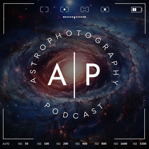 Episode 50 - Astrophotography after an apocalypses with Alan Dyer