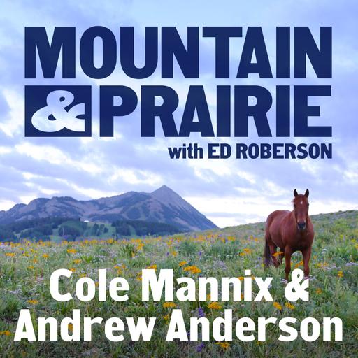 Cole Mannix & Andrew Anderson – The Hard Work of Building a Better Food System
