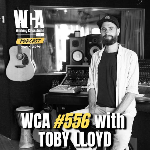 WCA #556 with Toby Lloyd– Working in Film, Returning to Music, New Zealand Scene, Being a Good Dad, and The Morning Cold Plunge