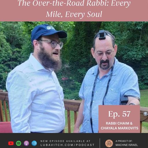 The Over-the-road Rabbi: Every Mile, Every Soul - Rabbi Chaim & Chayala Markovits
