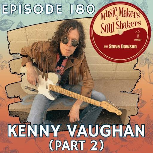 Ep. 180 - Kenny Vaughan (Pt. 2)