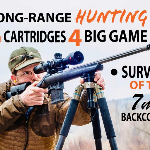 Long-Range Hunting, Small Calibers for Big Game, & the 7mm Backcountry, with Matt Bettersworth