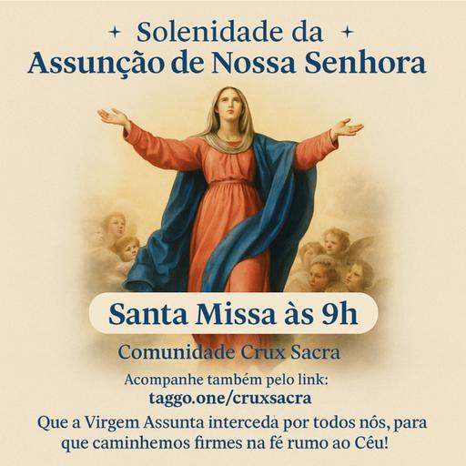 9h - 20. Domingo Comum✨ Solenidade da Assunção de Nossa Senhora ✨