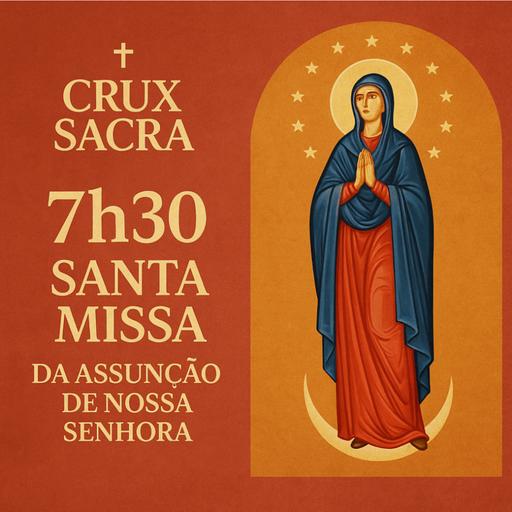 7h30 - 20. Domingo Comum - Assunção de Maria