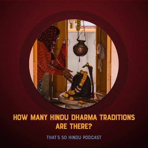 How many Hindu Dharma Traditions are there?