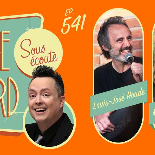 #541 – Louis-José Houde et Marylène Gendron