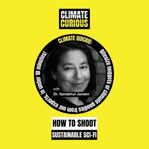 How to shoot sustainable sci-fi, with Dr. Itandehui Jansen