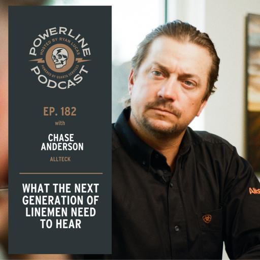 What the Next Generation of Linemen Need to Hear | Chase Anderson | 182