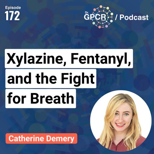 Xylazine, Fentanyl, and the Fight for Breath with Catherine Demery