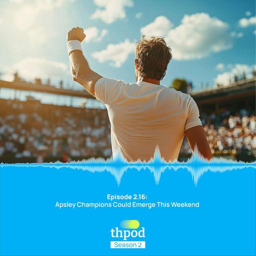 THPod 2.16: Apsley Champions could emerge this weekend