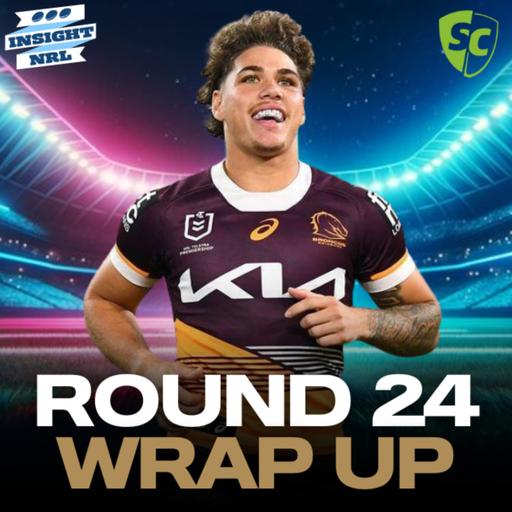 Round 24 NRL SuperCoach Wrap Up | Fullbacks Deliver!