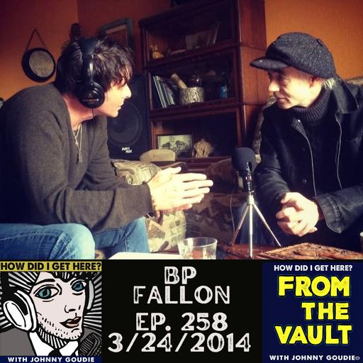 From The Vault - BP Fallon From Ep 258 (3/24/14)