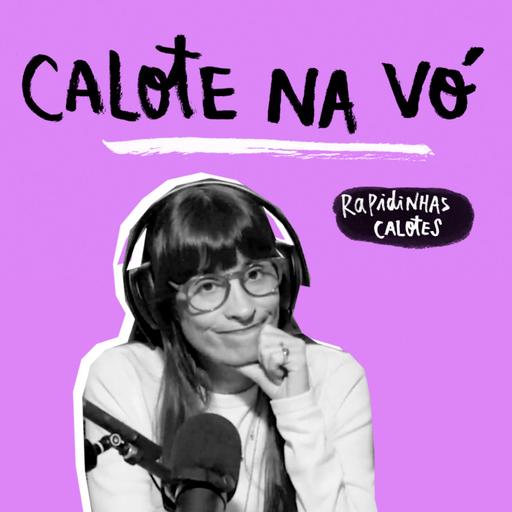 Rapidinhas #154 Calotes