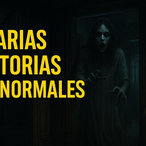 Historias de Miedo Agosto 20 de 2025 VARIAS HISTORIAS PARANORMALES